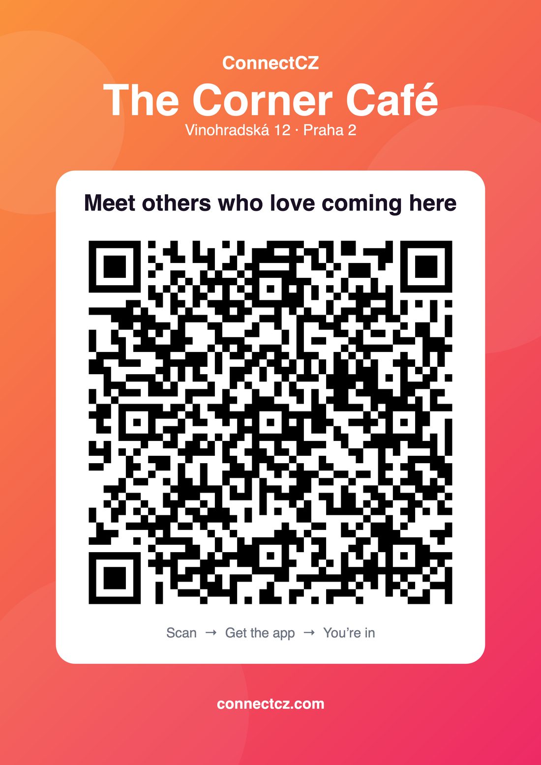 A ConnectCZ A4 poster for a café: the venue name and address above a large QR code, with the line “Meet others who love coming here” and “Scan, get the app, you’re in”.
